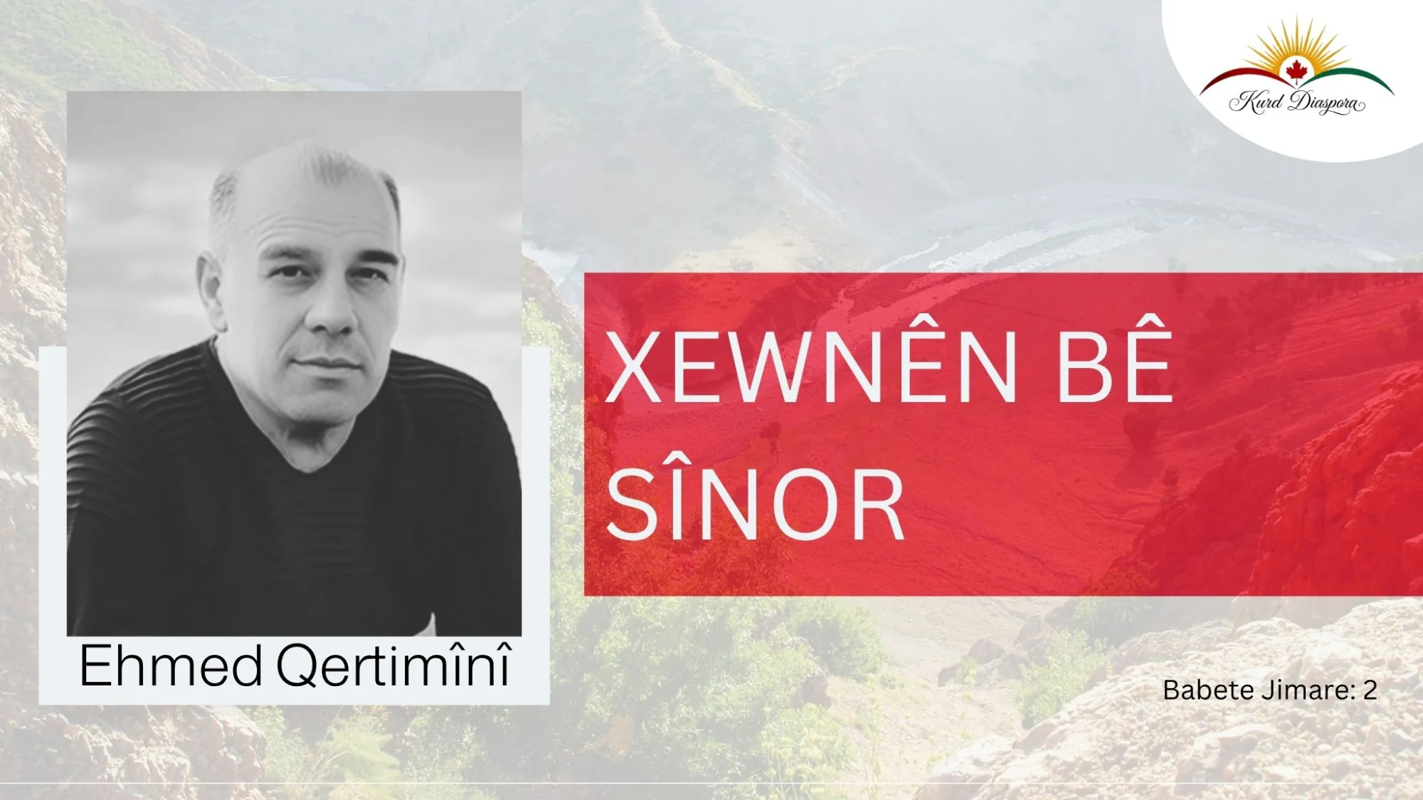 XEWNÊN BÊ SÎNOR