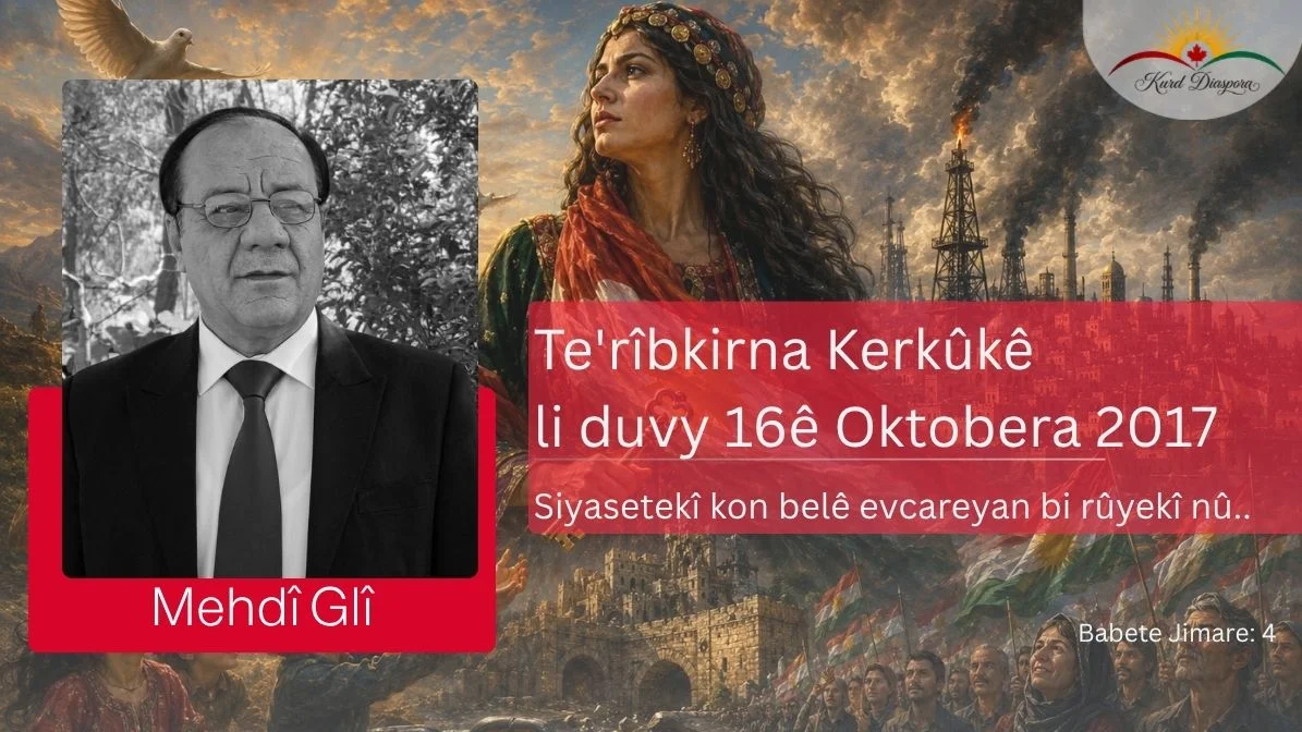Te'rîbkirna Kerkûkê li duvy 16ê Oktobera 2017: Siyasetekî kon belê evcareyan bi rûyekî nû..
