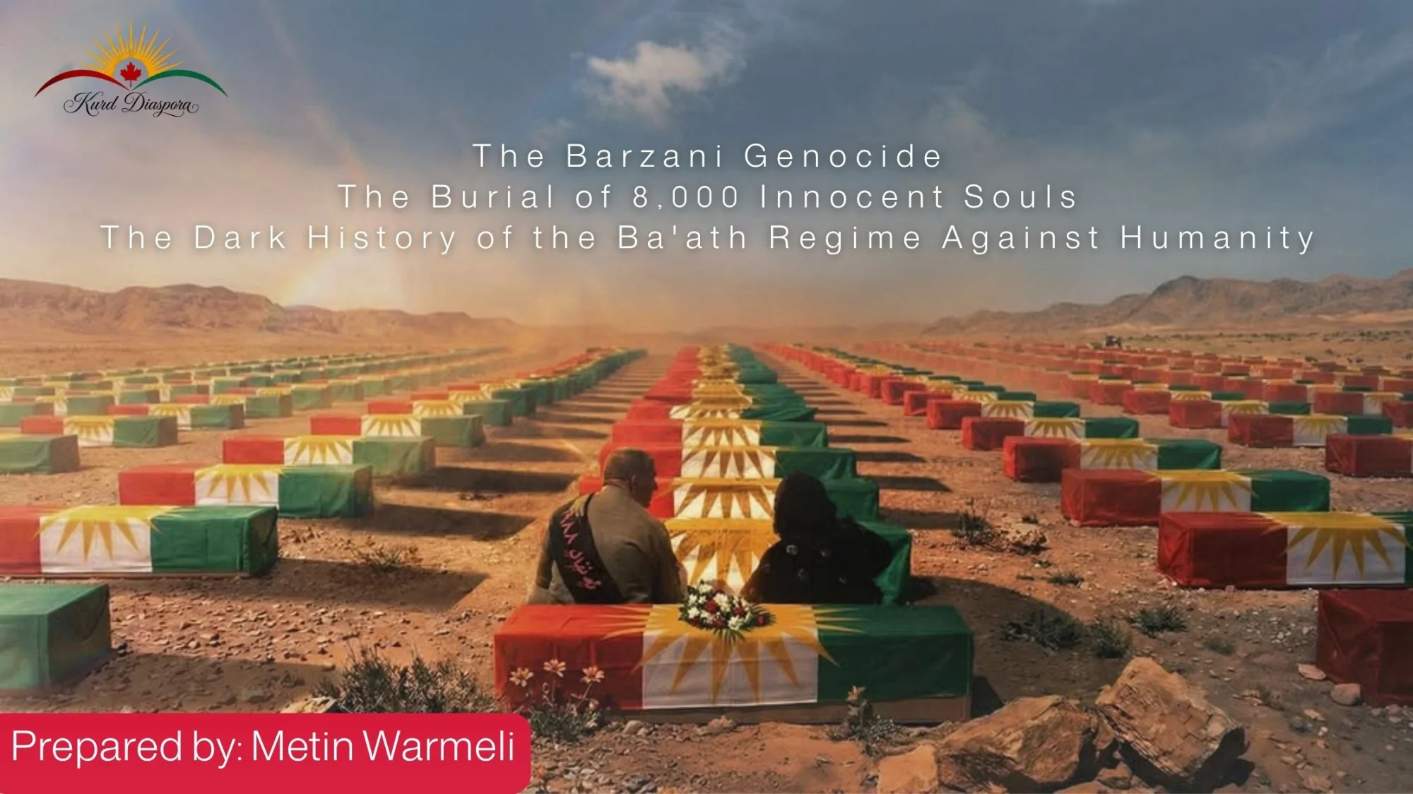 The Barzani Genocide: The Burial of 8,000 Innocent Souls ​The Dark History of the Ba'ath Regime Against Humanity